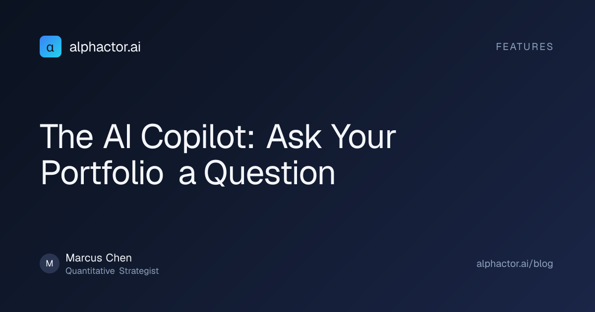 The AI Copilot: Ask Your Portfolio a Question | alphactor.ai