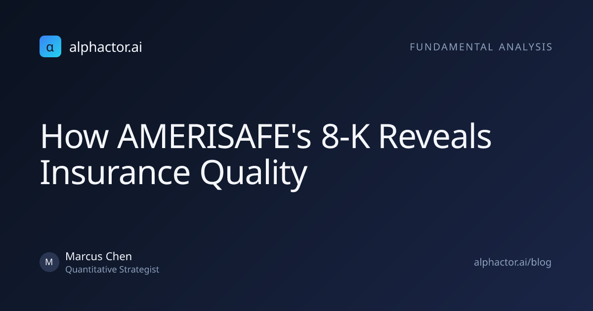 How AMERISAFE's 8-K Reveals Insurance Quality | alphactor.ai