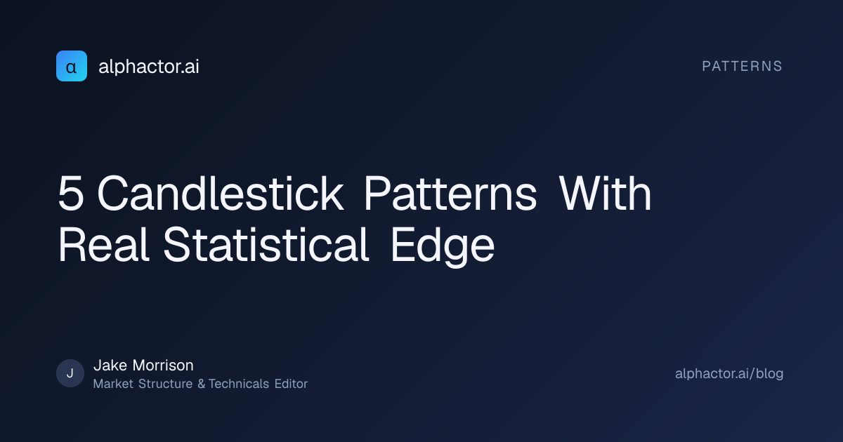 5 Candlestick Patterns With Real Statistical Edge | alphactor.ai