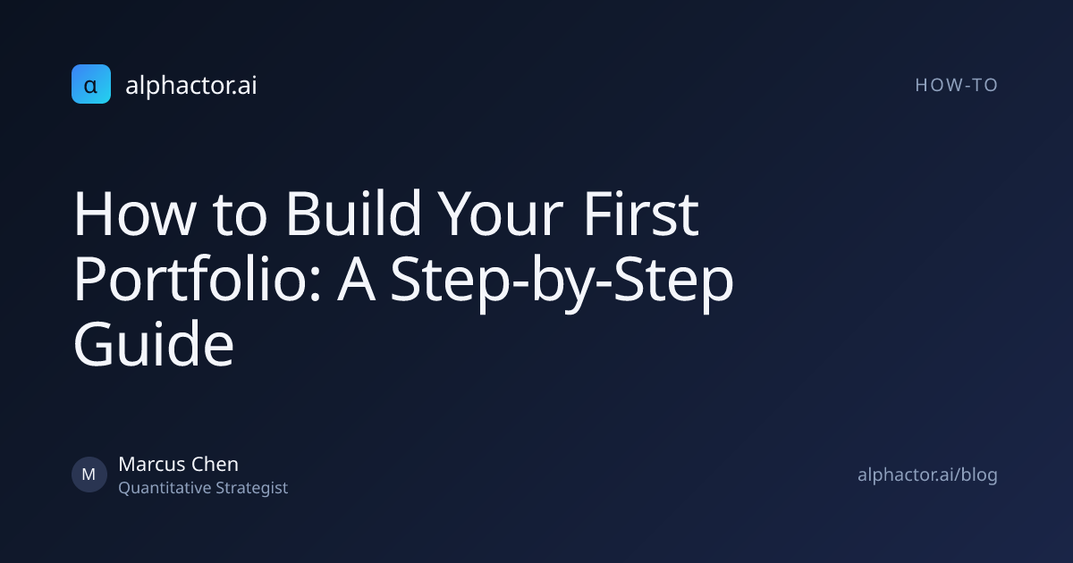 How to Build Your First Portfolio: A Step-by-Step Guide | alphactor.ai