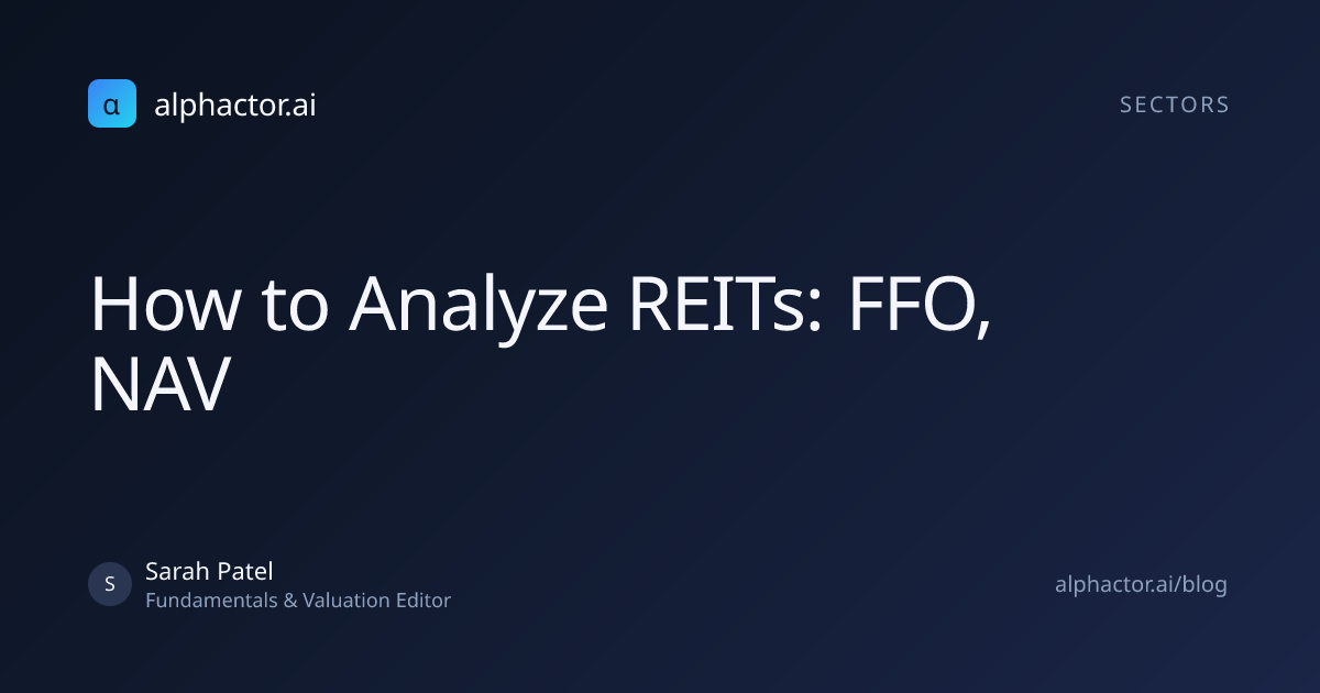 How to Analyze REITs: FFO, NAV | alphactor.ai